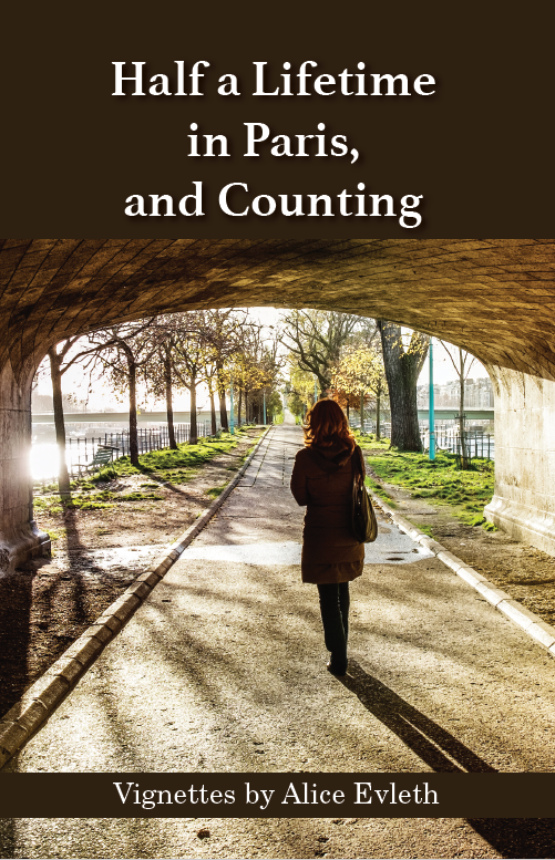 Half a Lifetime in Paris, and Counting by Donna Alice Evleth